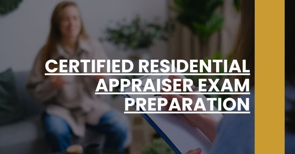 Certified Residential Appraiser Exam Preparation Feature Image